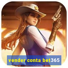 vender conta bet365